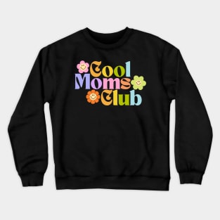 Cool moms club Crewneck Sweatshirt